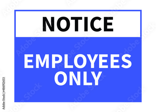 Employees only notice blue background vector illustration