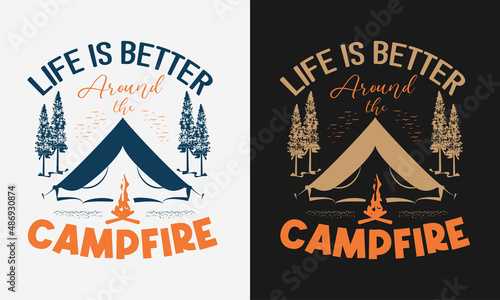life is better around the campfire Svg, quote lettering illustration vector, Typography