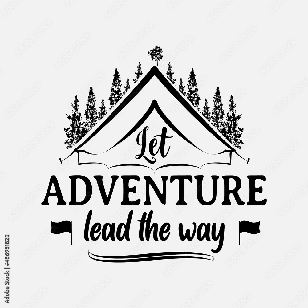 Let adventure lead the way Svg, quote lettering illustration vector, Typography