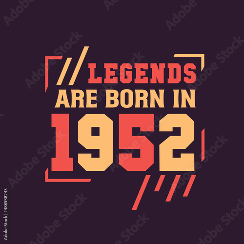 Legends are born in 1952. Birthday of Legend 1952
