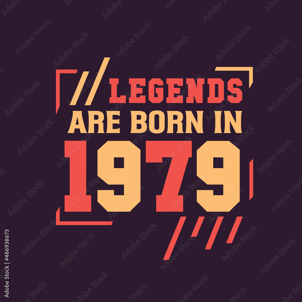 Legends are born in 1979. Birthday of Legend 1979