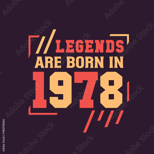 Legends are born in 1978. Birthday of Legend 1978