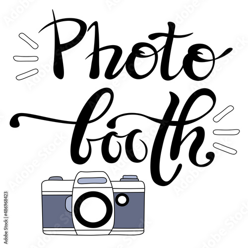 photo booth, inspiring lettering by hand with brush. an antique camera, for photographer, photo for memory. Doodle style. calligraphy on white background. vector elements.