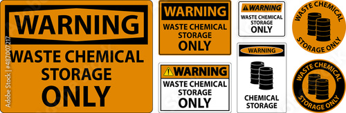 Warning Waste Chemical Storage Only On White Background