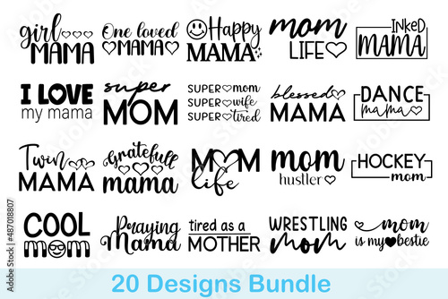 Set of 20 Black and White Motherhood Themed SVG Designs Bundle for T-Shirts, Mugs, and Crafts, Featuring Phrases like 'Happy Mama', 'Super Mom', 'Mom Life'