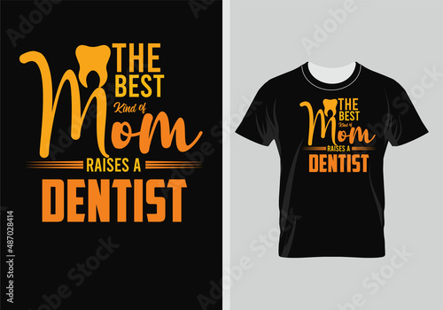 The best kind of Mom Raises A Dentist