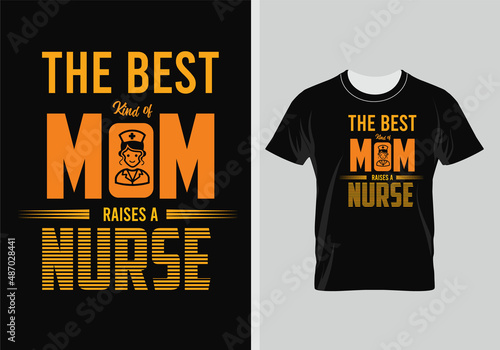 The best kind of Mom Raises A Nurse