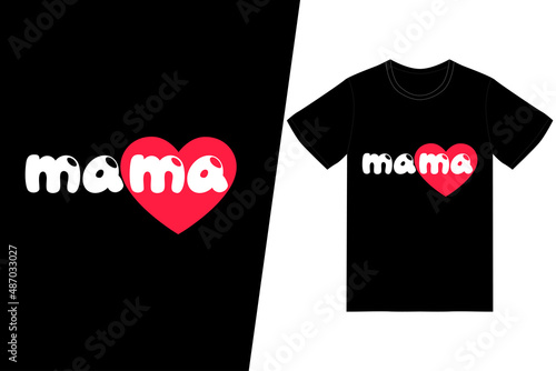 mama t-shirt design. Happy mother’s day t-shirt design vector. For t-shirt print and other uses.