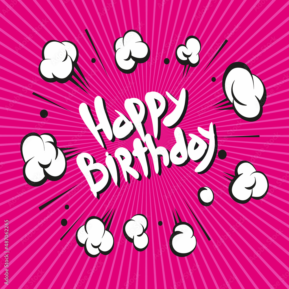 Happy Birthday backgrounds, Comic book boom. Vector illustration Happy Birthday backgrounds, Comic book boom. Vector illustration