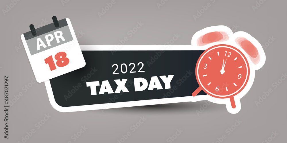 Tax Day Reminder Concept Banner for Web Design - USA Tax Deadline Due Date  for IRS Federal Income Tax Returns: 18 April 2022 - Vector Template Stock  Vector | Adobe Stock