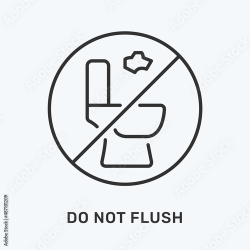 Do not flush line icon. Vector illustration of toilet prohibition. Black outline pictogram for lavatory warning