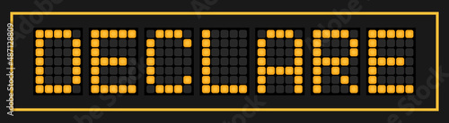 Orange color led in word declare on black background