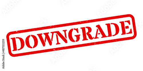 ‘Downgrade’ Red Rubber Stamp