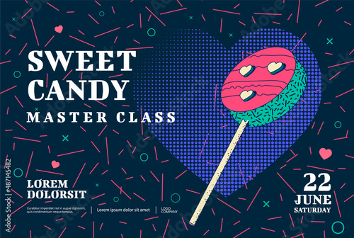 Sweet Candy master class poster design with heart and lollipops. Vector illustration.