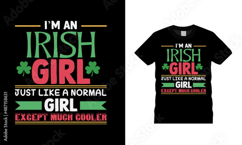 I'm An Irish Girl T shirt, apparel, vector illustration, graphic template, print on demand, textile fabrics, retro style, typography, vintage, st patrick day t shirt design