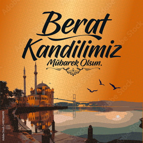 Berat Kandil is one of the five Islamic holy nights: Mevlid, Regaib, Mirac, Berat, Kadir.