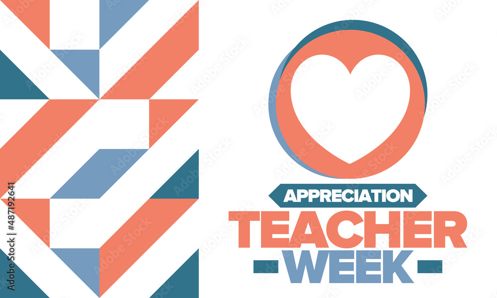 Teacher Appreciation Week in May. Celebrated annual in United States. In honour of teachers who hard work and teach our children. School and education. Student learning concept. Vector illustration Teacher Appreciation Week in May. Celebrated annual in United States. In honour of teachers who hard work and teach our children. School and education. Student learning concept. Vector illustration