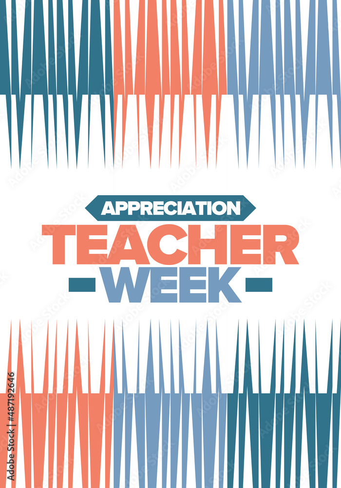 Teacher Appreciation Week in May. Celebrated annual in United States. In honour of teachers who hard work and teach our children. School and education. Student learning concept. Vector illustration