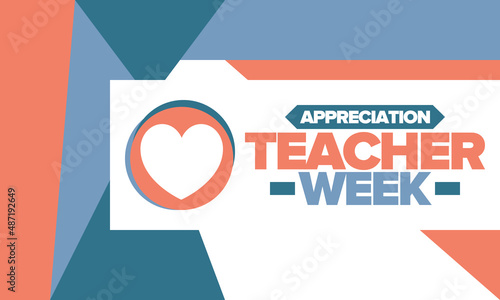 Teacher Appreciation Week in May. Celebrated annual in United States. In honour of teachers who hard work and teach our children. School and education. Student learning concept. Vector illustration