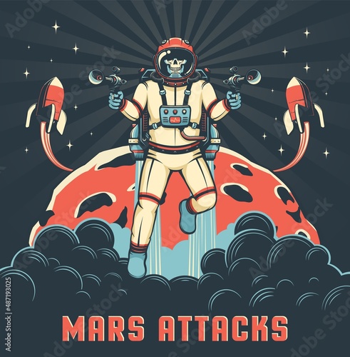 Skeleton in spacesuit with blasters. Alien astronaut. Mars attacks retro poster. Vector image.