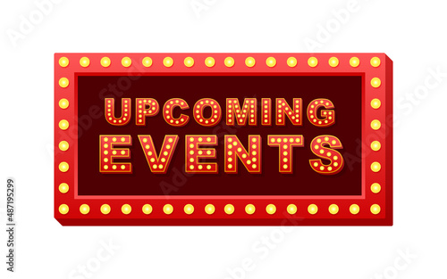 Retro light text Upcoming events. Retro light bulb. Vector stock illustration