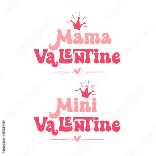mama mini valentine baby Mom life calligraphy