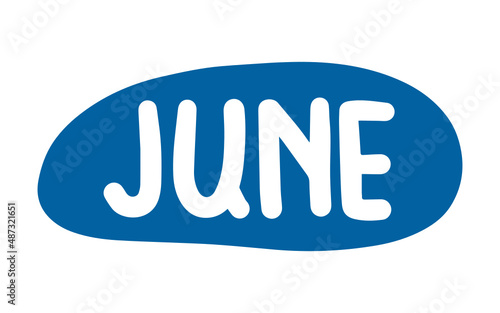 Hand drawn lettering phrase June. Month June for calendar. Lettering for invitation card.