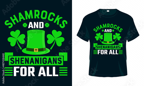 Shamrocks and Shenanigans for all. St. Patrick's Day T shirt design. Good for print, poster, card, and other gift design.
