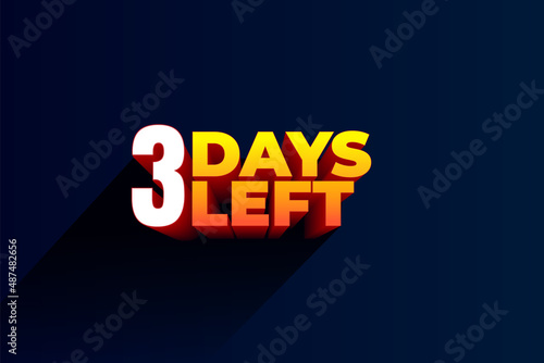 Three days Left, 3 days to go.
3D Vector typographic design.
days countdown. Three days to go.
sale price offer, 3 days only.