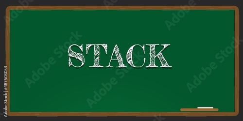 Illustration depicting a green chalkboard with a stack concept written on it in white.