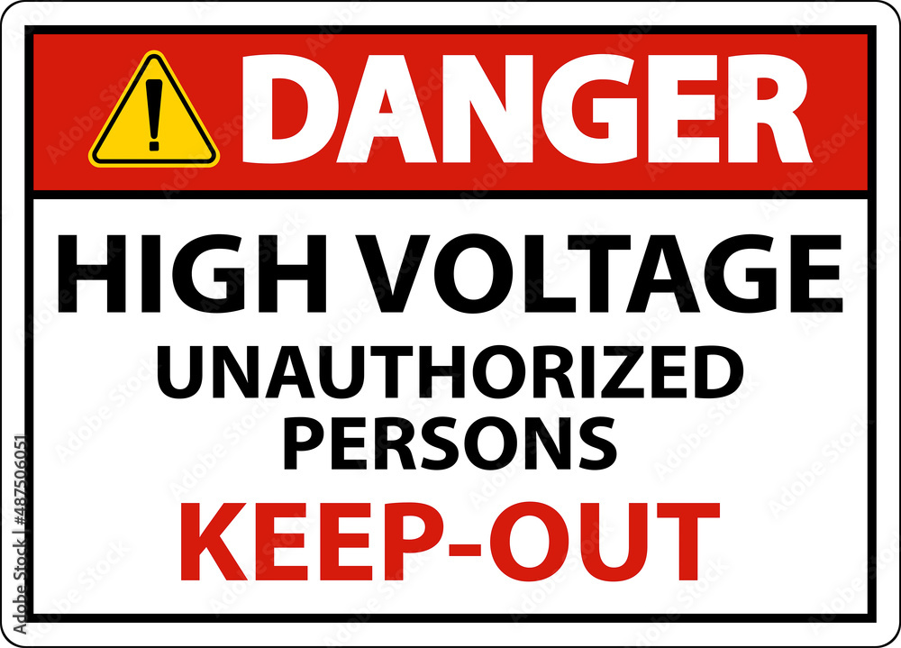 Danger High Voltage Keep Out Sign On White Background