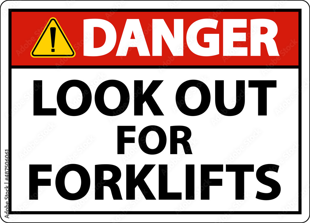 Fototapeta premium Danger Look Out For Forklifts Sign On White Background