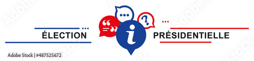 INFORMATION ÉLECTION PRÉSIDENTIELLE