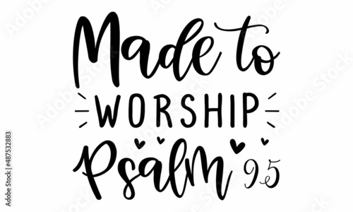 Made to worship psalm 95