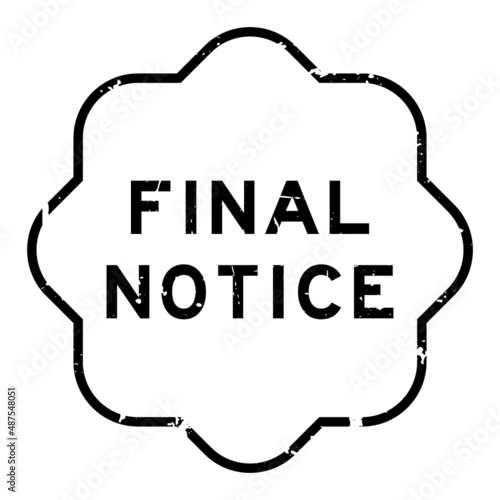 Grunge black final notice word rubber seal stamp on white background
