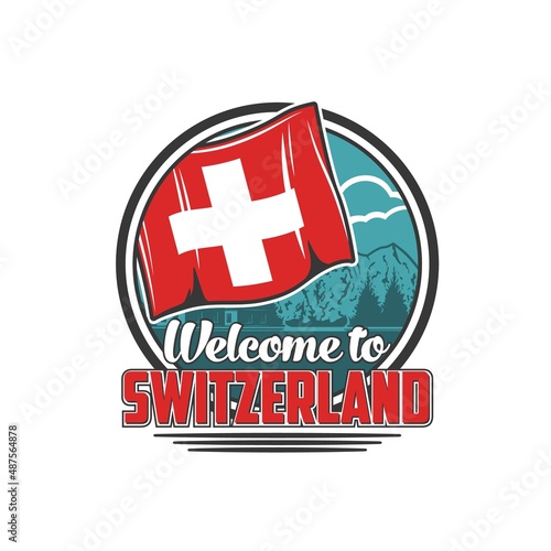 Switzerland travel icon with Alps mountain landscape and Swiss flag. Welcome to Switzerland, european country journey or ski resort tours vector emblem, retro label, sticker or round icon