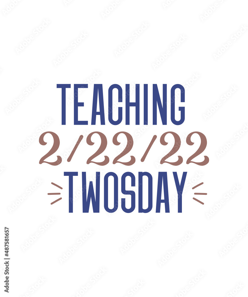 Twosday SVG Bundle, TwosDay Shirt SVG, happy Twosday 2-22-22 SVG Teaching on Twosday Teacher shirt Svg, February 22nd 2022, Teacher Life Svg Twosday SVG Bundle, TwosDay Shirt SVG, happy Twosday 2-22-22 SVG Teaching on Twosday Teacher shirt Svg, February 22nd 2022, Teacher Life Svg