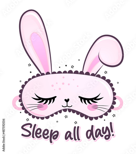 Sleep all day - funny hand drawn doodle. sleeping mask, stars, hearts. Cartoon background, texture for bedsheets, pajamas. Adorable Bunny sleeping mask with long lashes.
