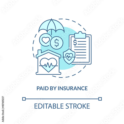 Paid by insurance turquoise concept icon. Palliative care characteristic abstract idea thin line illustration. Isolated outline drawing. Editable stroke. Arial, Myriad Pro-Bold fonts used