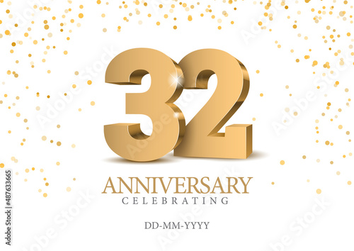 Anniversary 32. gold 3d numbers. Poster template for Celebrating 32 th anniversary event party.