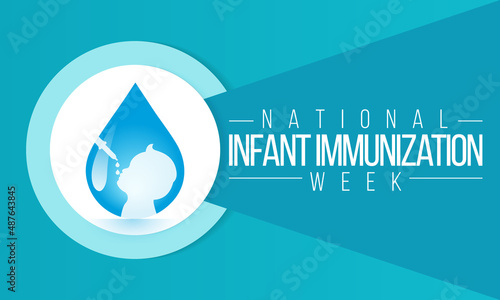 National Infant Immunization week is observed every year in April, to highlight the importance of protecting infants from vaccine-preventable diseases. Vector illustration