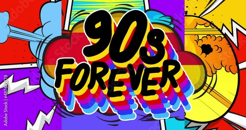 90s Forever. Comic Book Words. Motion poster. 4k animated words, text moving on abstract comics background. Retro pop art style. photo