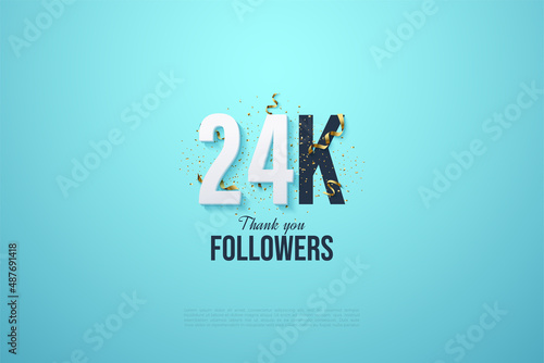 24k followers background with numbers illustration. © BerkahArt