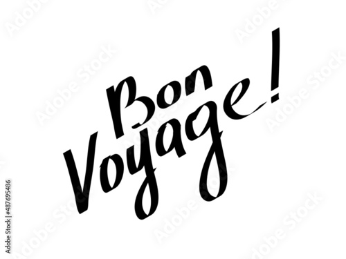 Handwritten inscription bon voyage. Vector text.