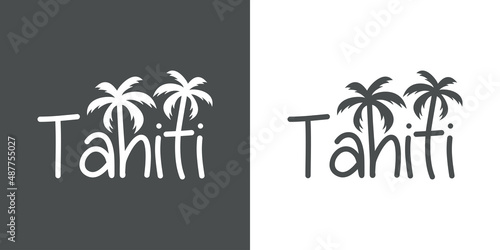 Tahiti Beach. Destino de vacaciones. Banner con texto Tahiti con letra con forma de silueta de palmera en fondo gris y fondo blanco