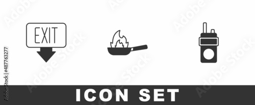 Set Fire exit, Pan with fire and Walkie talkie icon. Vector