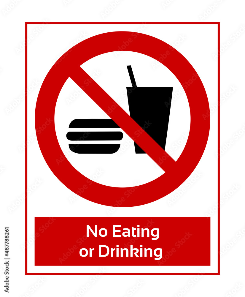 No Eating or Drinking. Prohibition Sign. Forbidden Sign In White