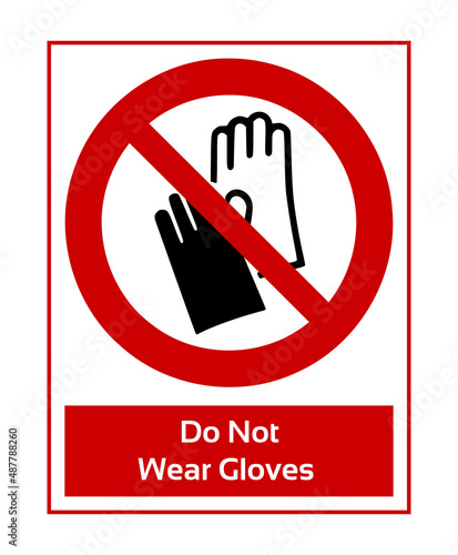 Do Not Wear Gloves. Prohibition Sign. Forbidden Sign In White Pictogram. ISO 7010 Sign.