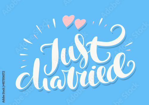 Just married. Vector handwritten lettering sign.