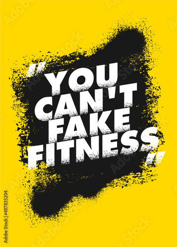 You Can t Fake Fitness. Gym Typography Inspiring Workout Motivation Quote Banner. Grunge Illustration On Rough Wall Urban Background